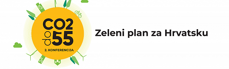 II. KONFERENCIJA: CO2 DO 55 - Zeleni plan za Hrvatsku